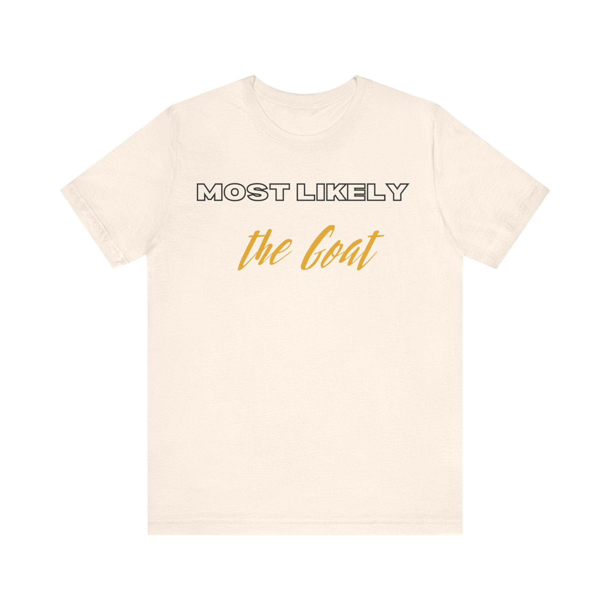 Empowering Tee - Most Likely to Collection - The Goat