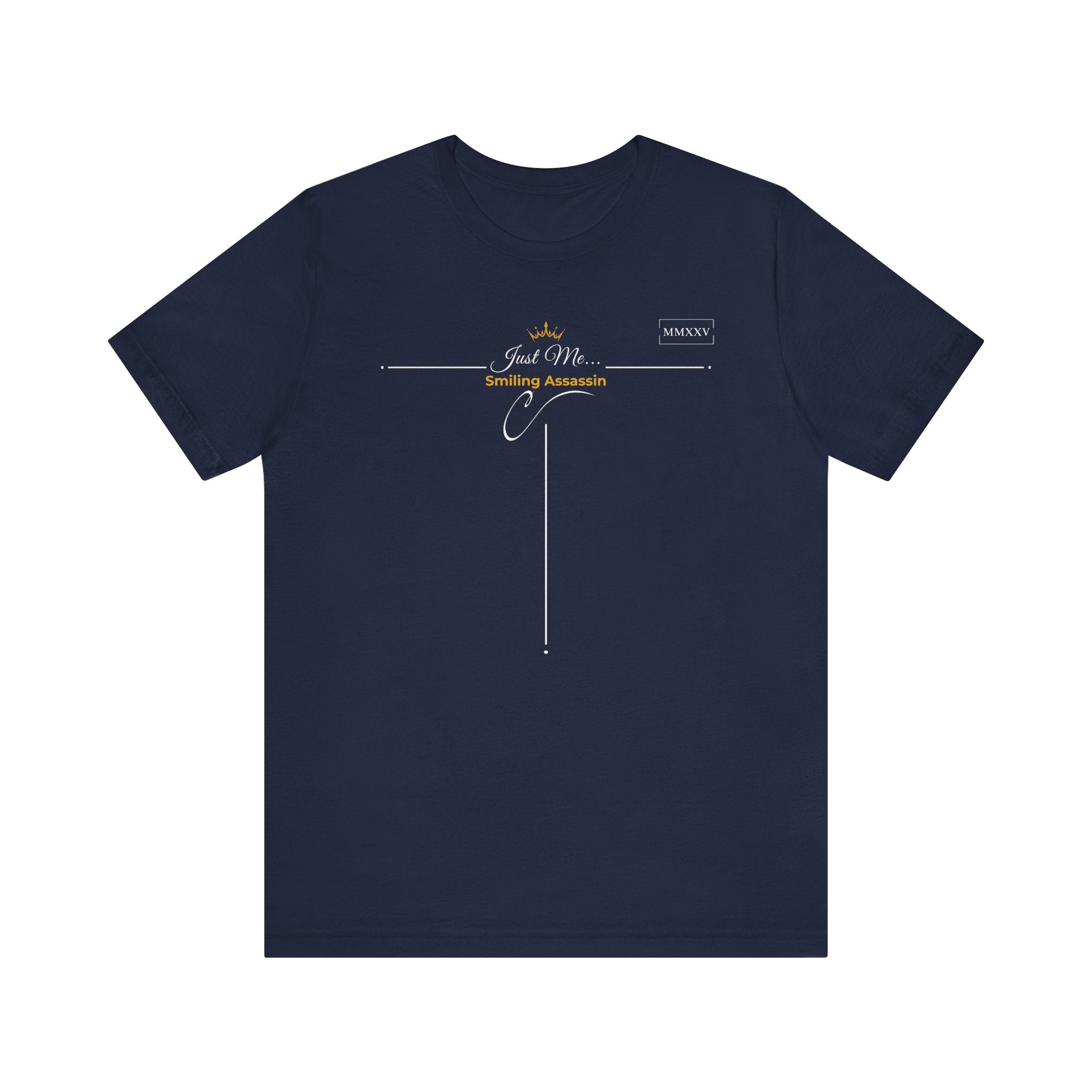 Empowering T-Shirt For Friends & Family - Just Me Collection Tees, Smiling Assassin