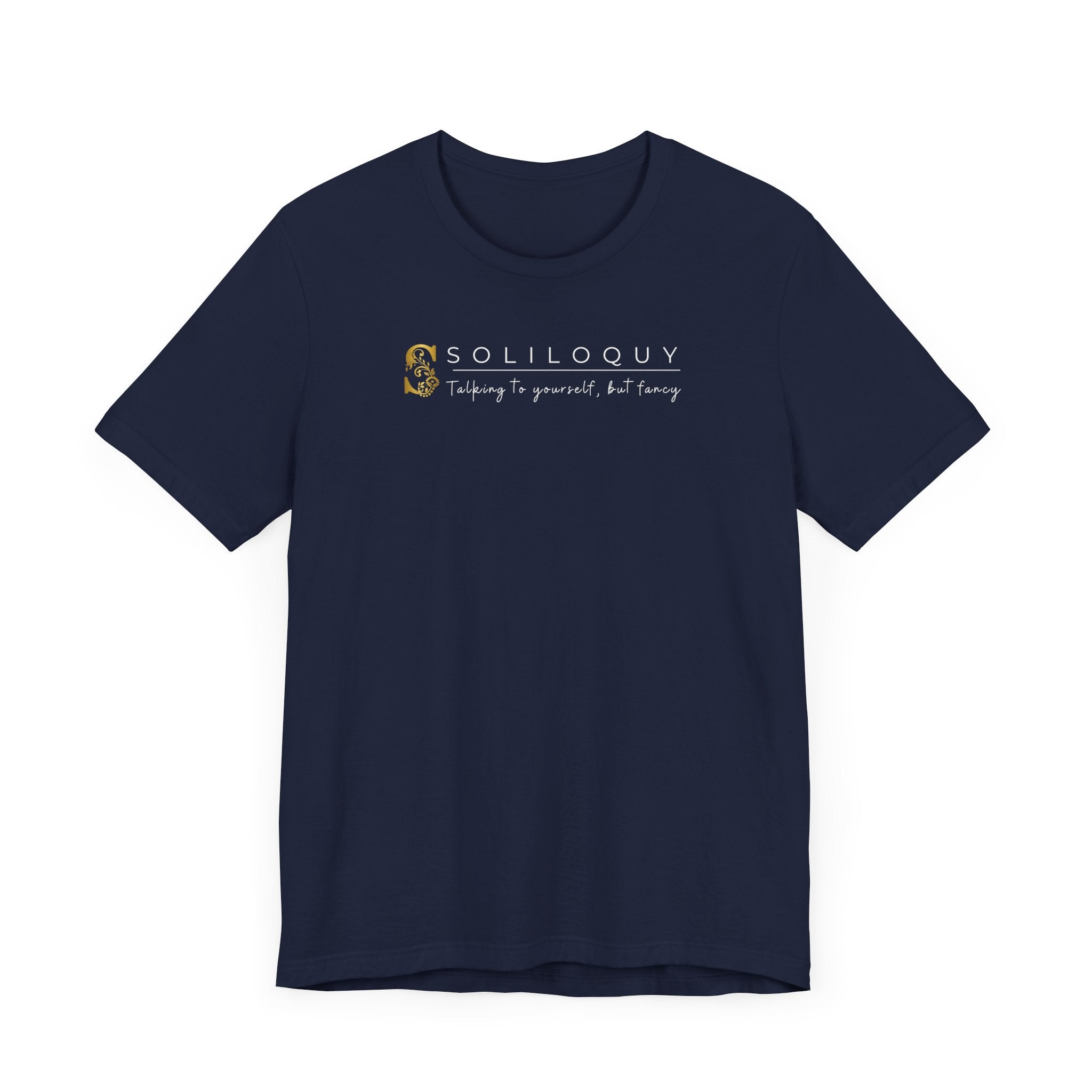 Empowering T-shirt For Friends  & Family - Verbal Vogue Tee Collection SOLILOQUY
