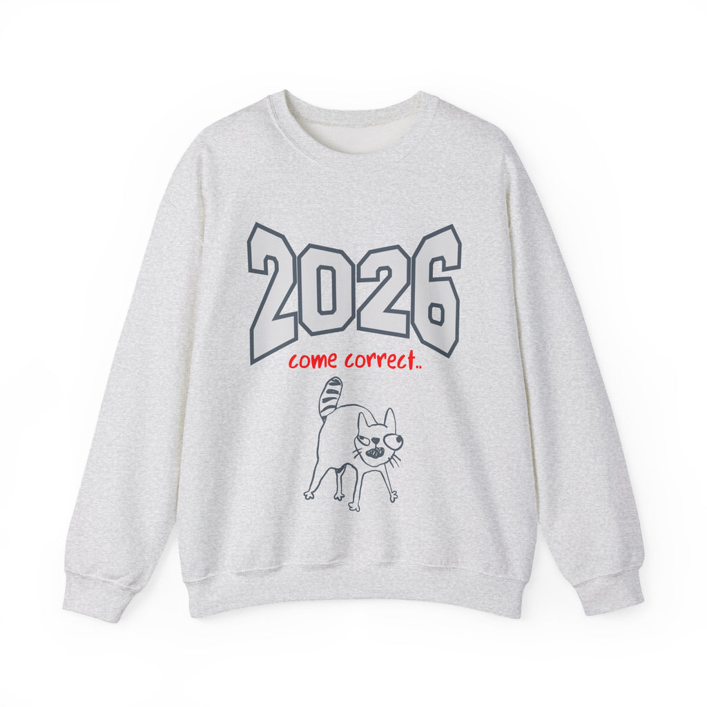 2026 New Year Sweatshirt Line - Come Correct 2026