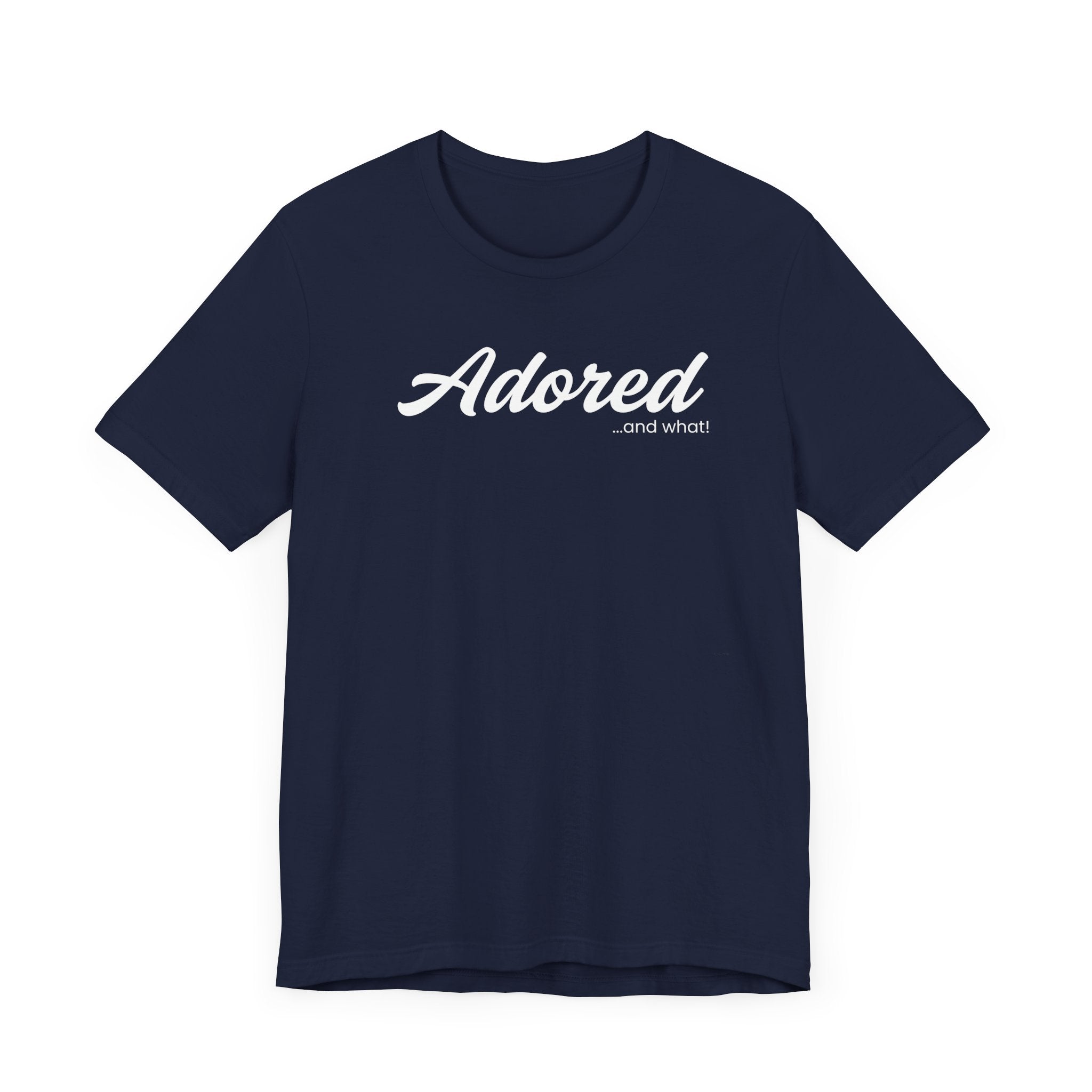Empowering Tee - And What! Collection - Adored