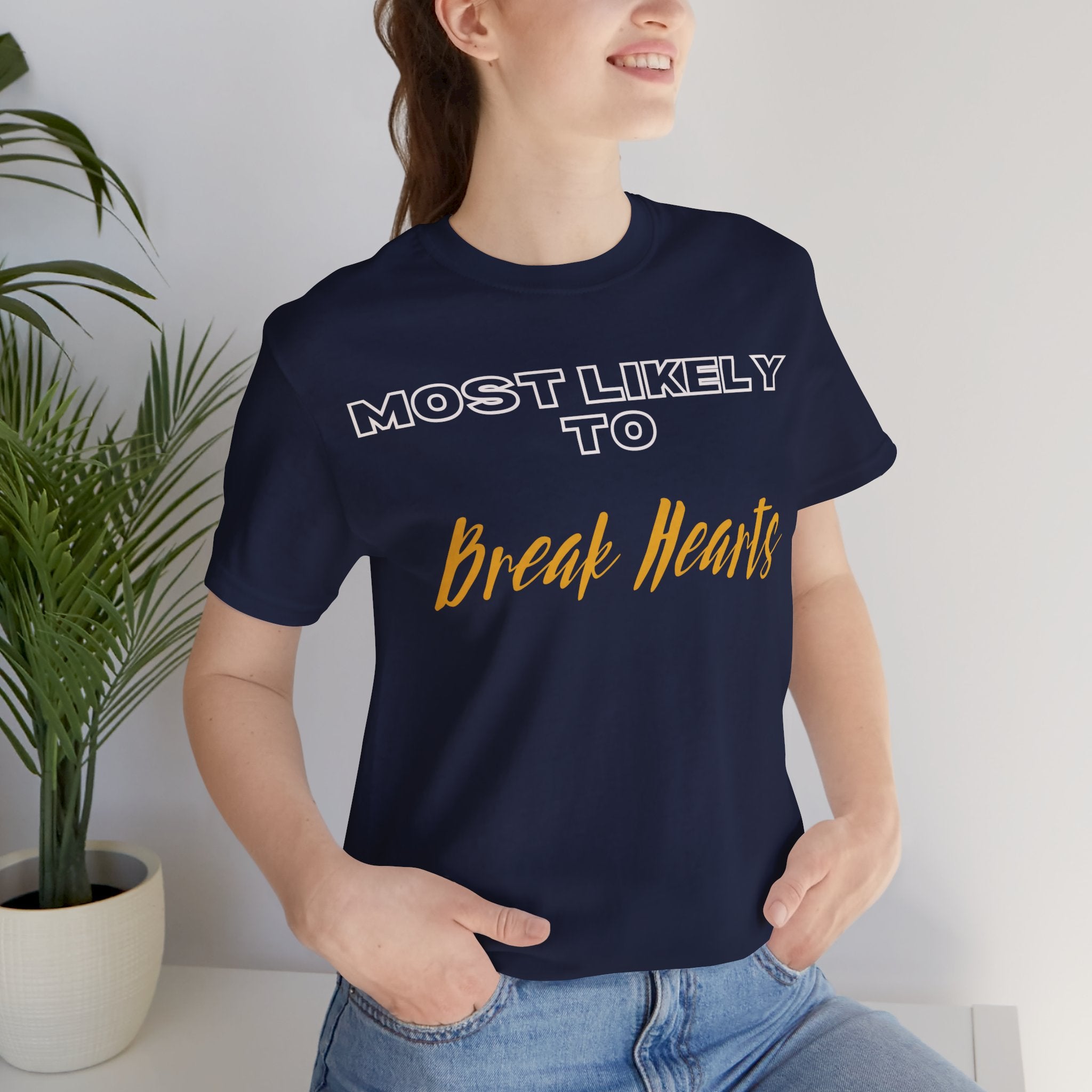 Empowering Tee - Most Likely to Collection - Break Hearts