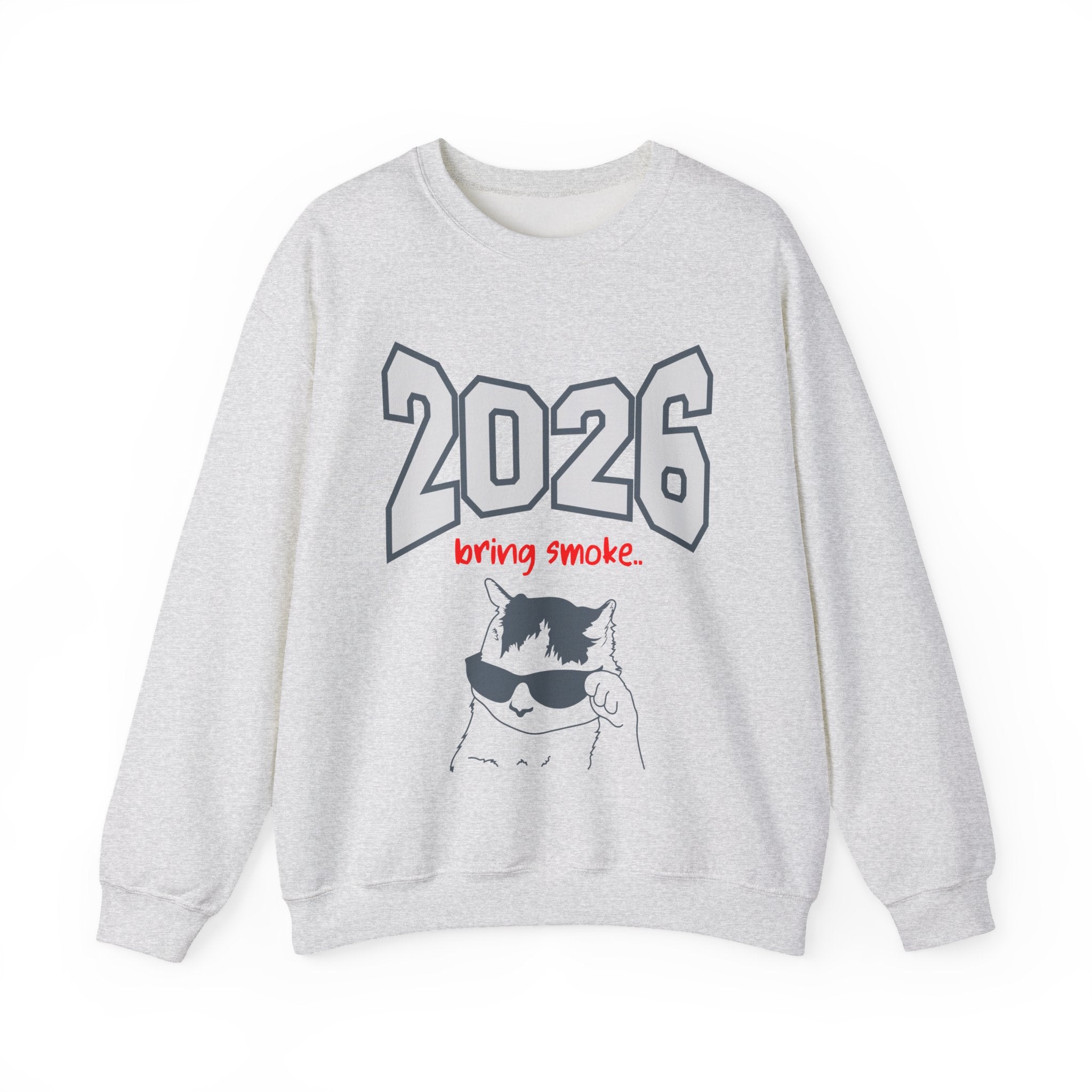 2026 New Year Sweatshirt Line - Bring Smoke 2026