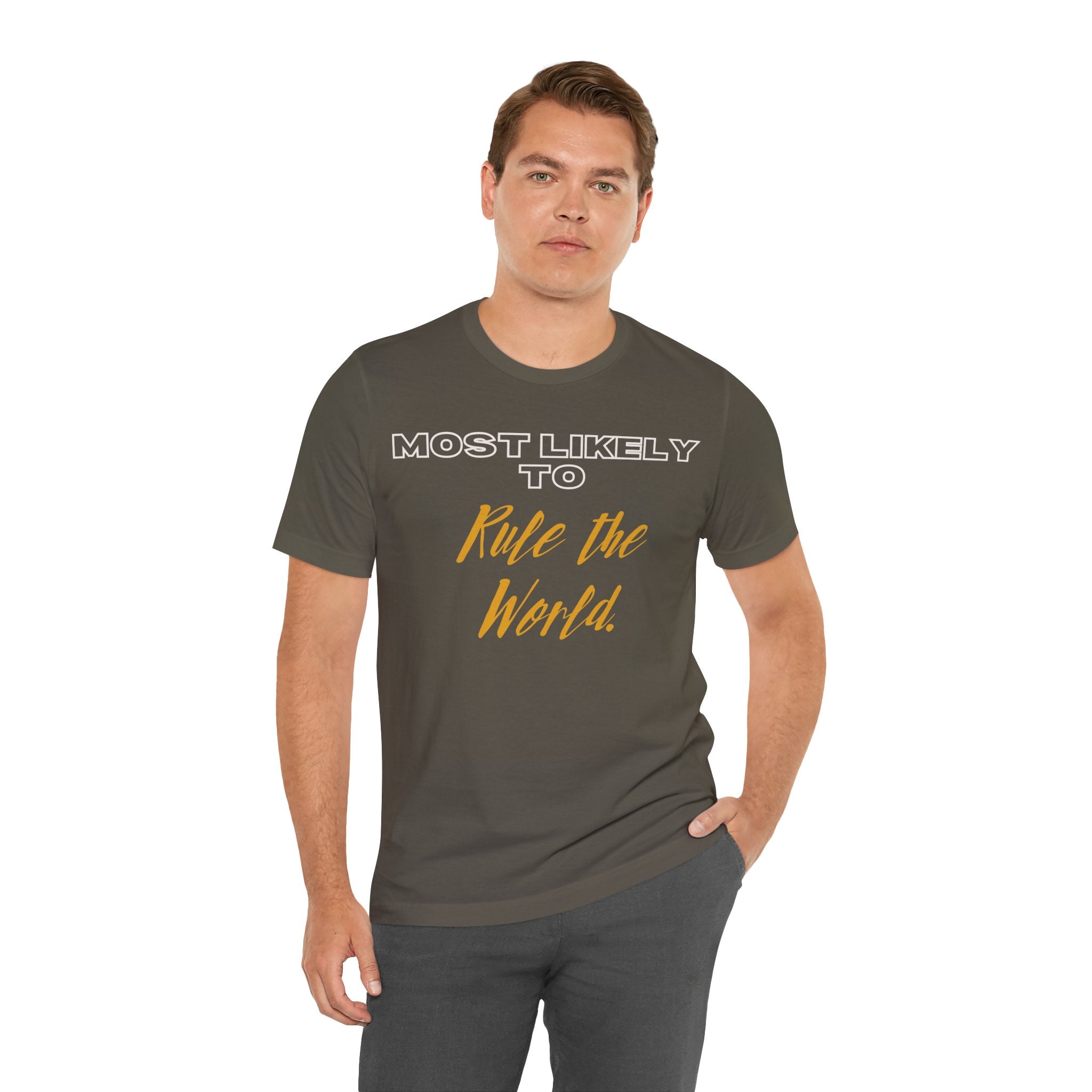 Empowering Tee - Most Likely to Collection - Rule the World