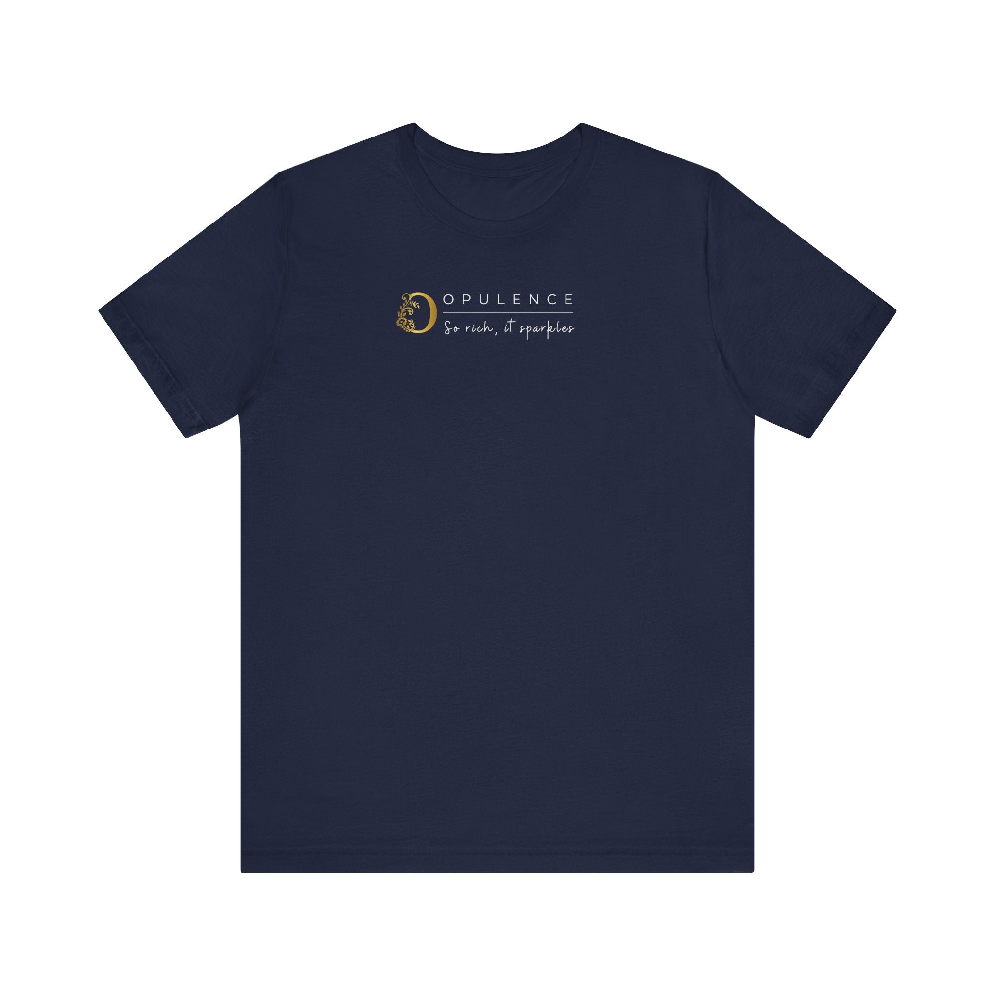 Empowering T-shirt For Friends  & Family - Verbal Vogue Tee Collection OPULENCE