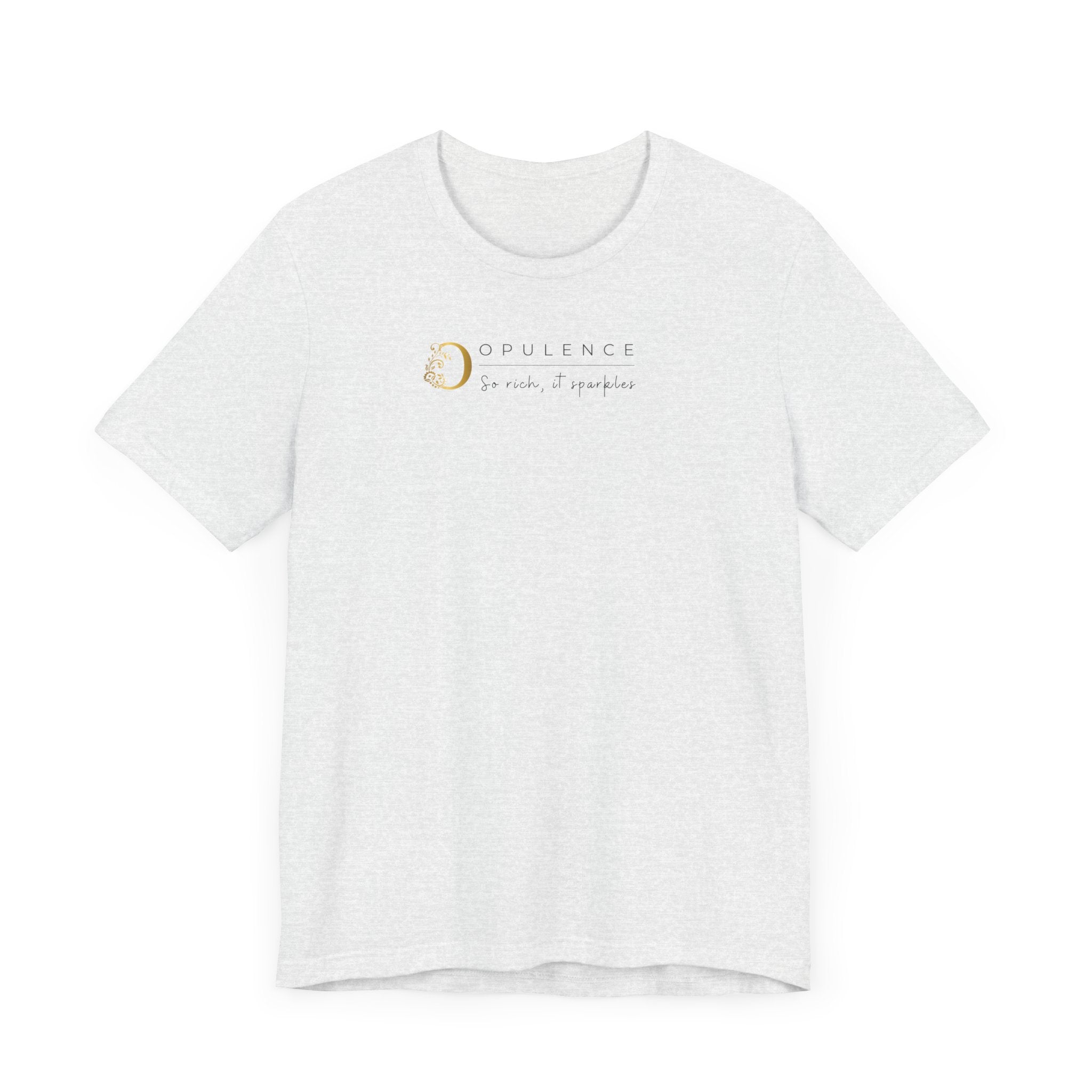 Empowering T-shirt For Friends  & Family - Verbal Vogue Tee Collection OPULENCE
