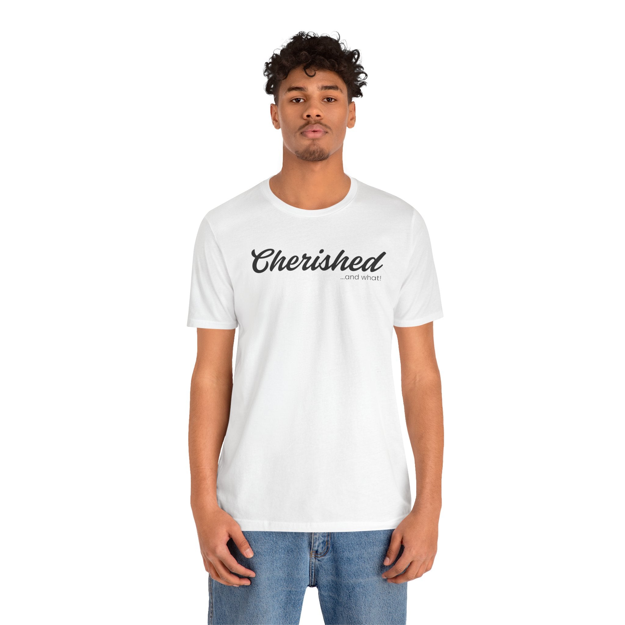 Empowering Tee - And What! Collection - Cherished