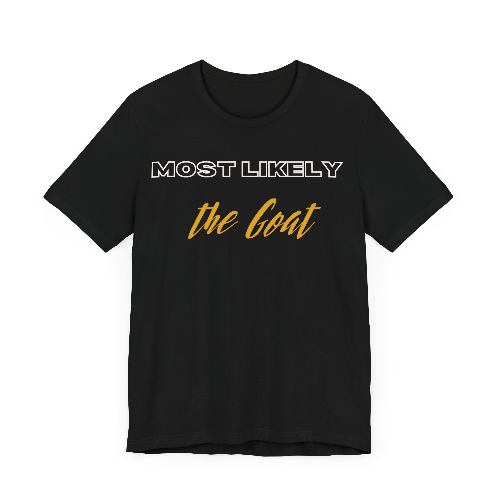 Empowering Tee - Most Likely to Collection - The Goat