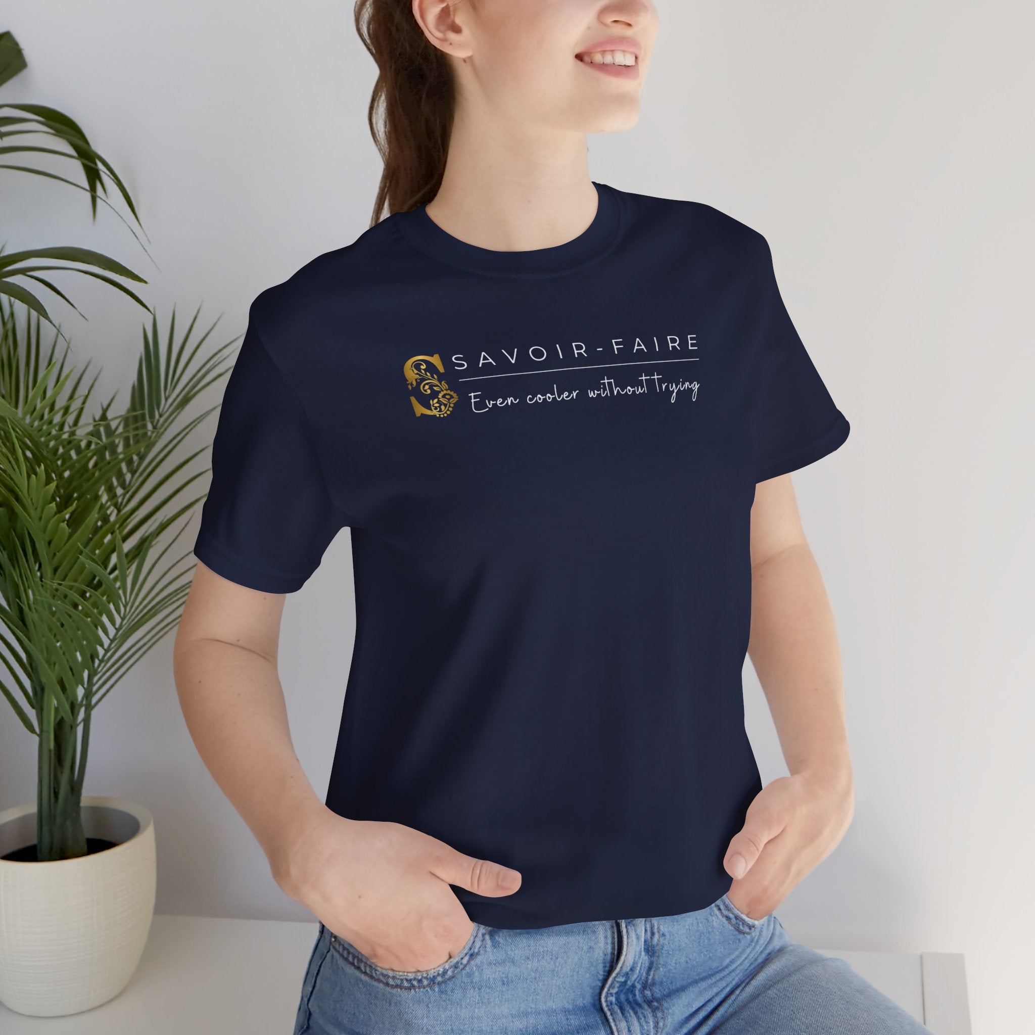 Empowering T-shirt For Friends  & Family - Verbal Vogue Tee Collection SAVOIR-FAIRE