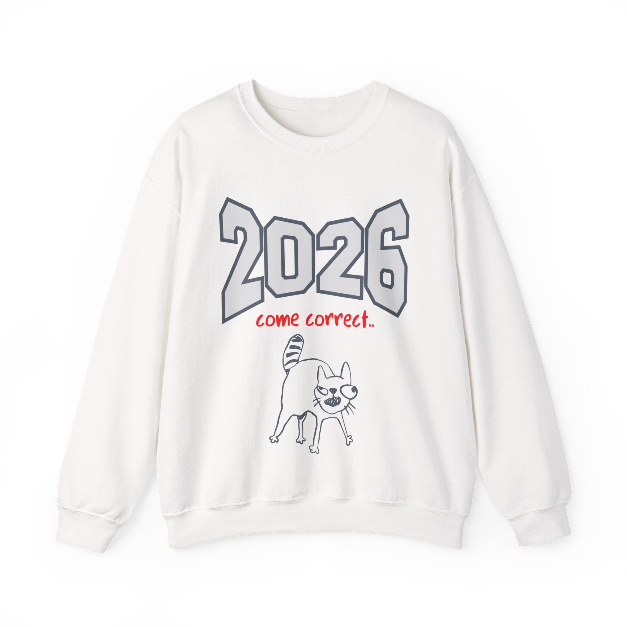 2026 New Year Sweatshirt Line - Come Correct 2026