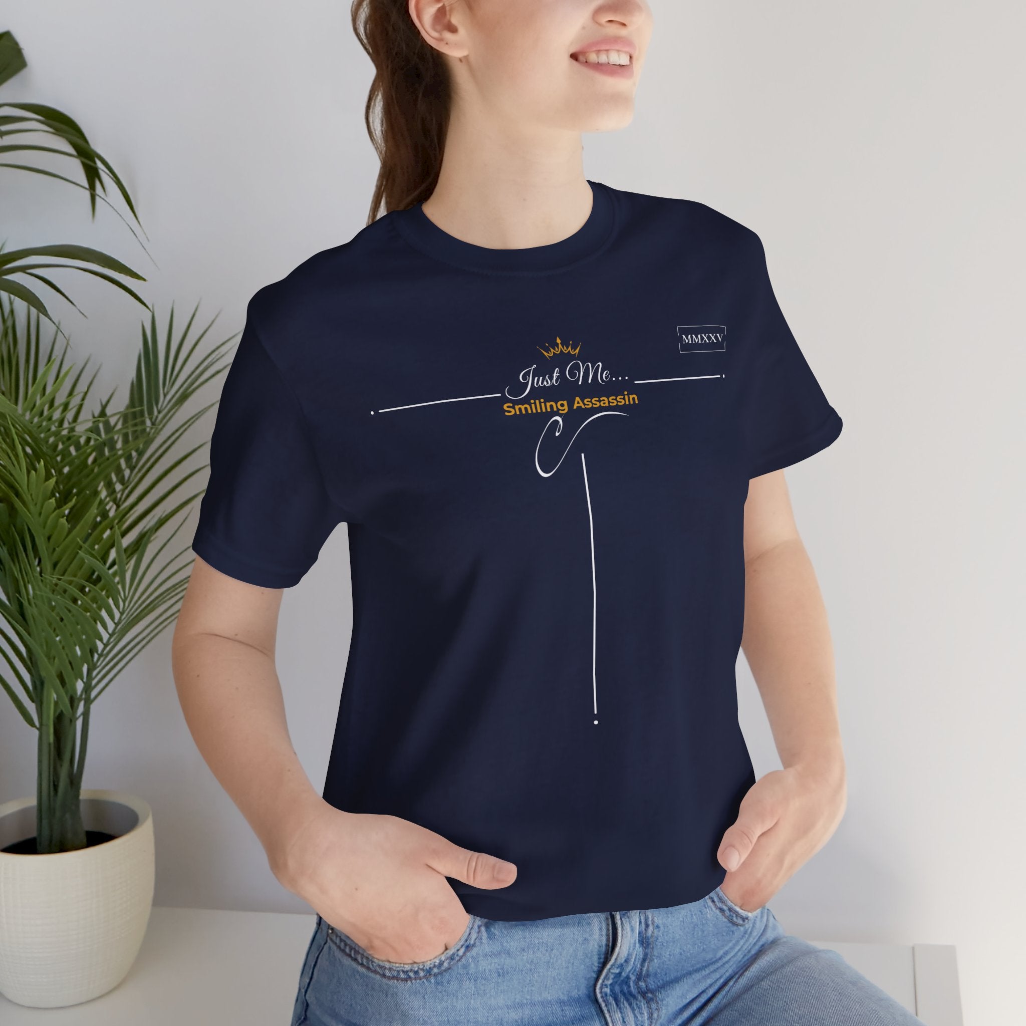Empowering T-Shirt For Friends & Family - Just Me Collection Tees, Smiling Assassin