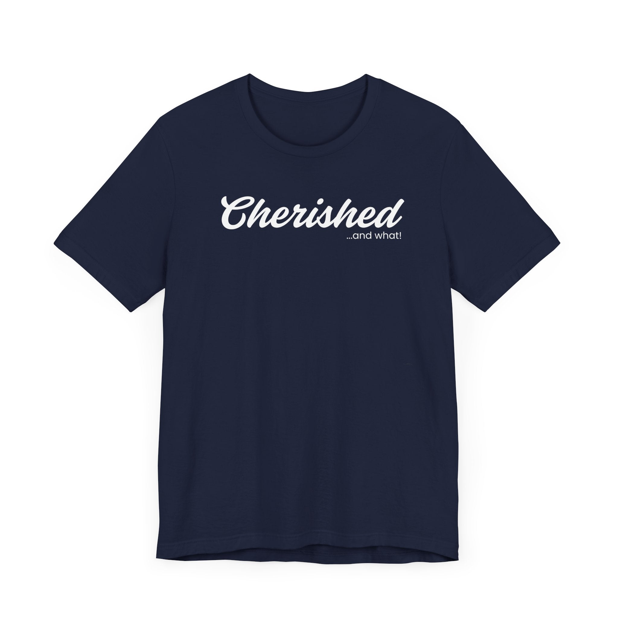 Empowering Tee - And What! Collection - Cherished