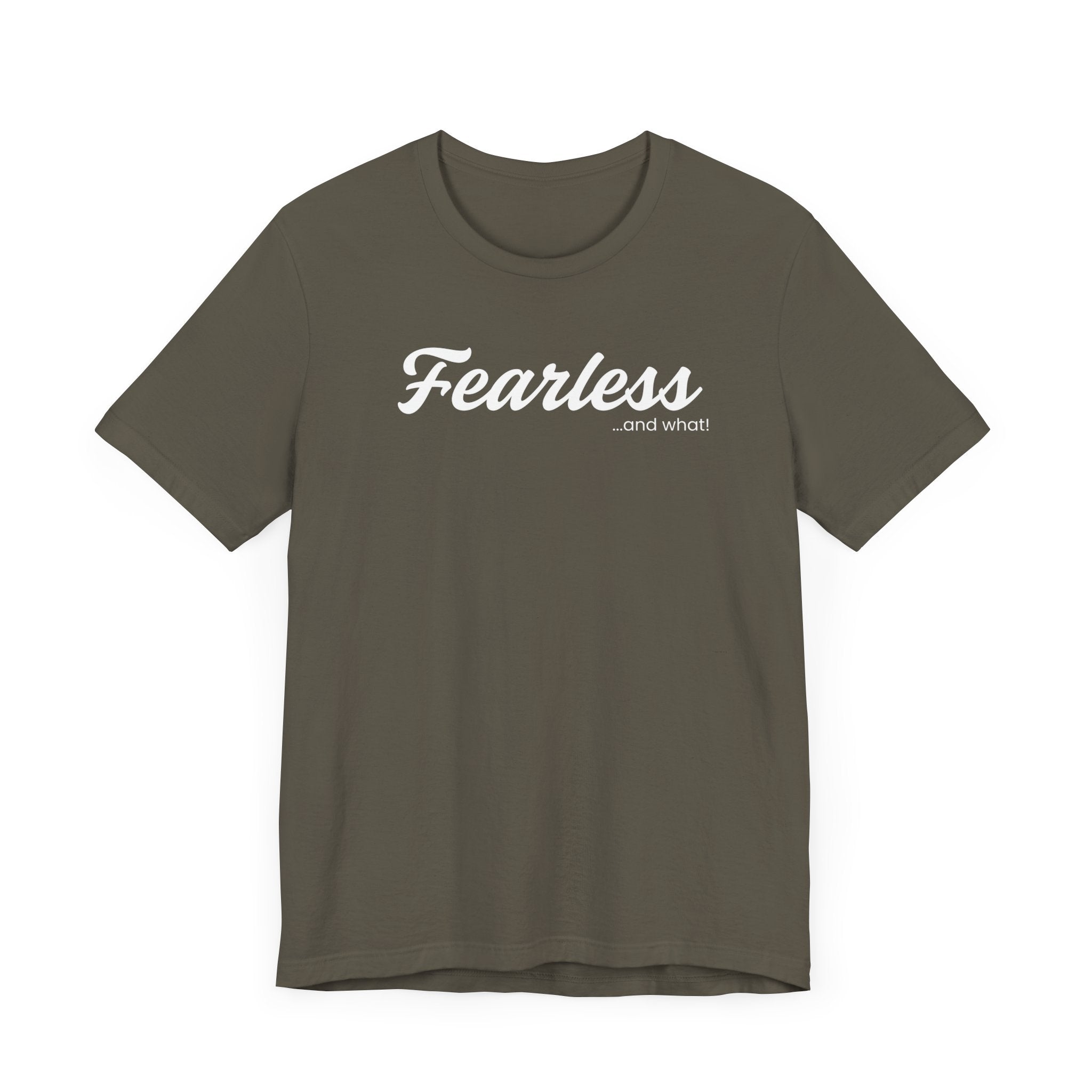 Empowering Tee - And What! Collection - Fearless
