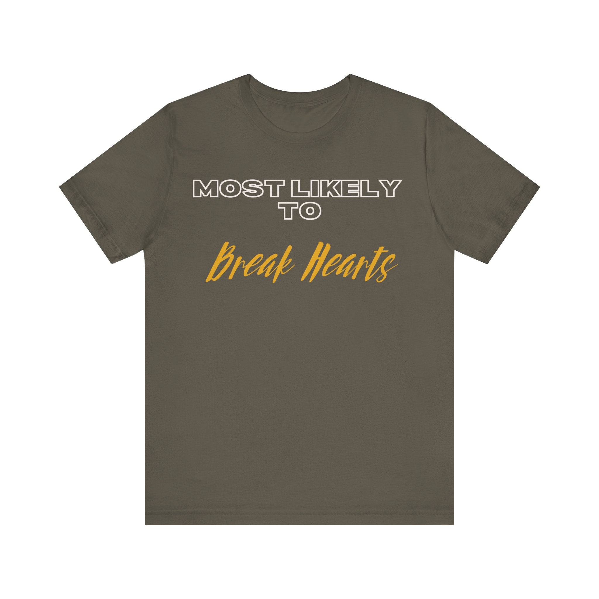 Empowering Tee - Most Likely to Collection - Break Hearts