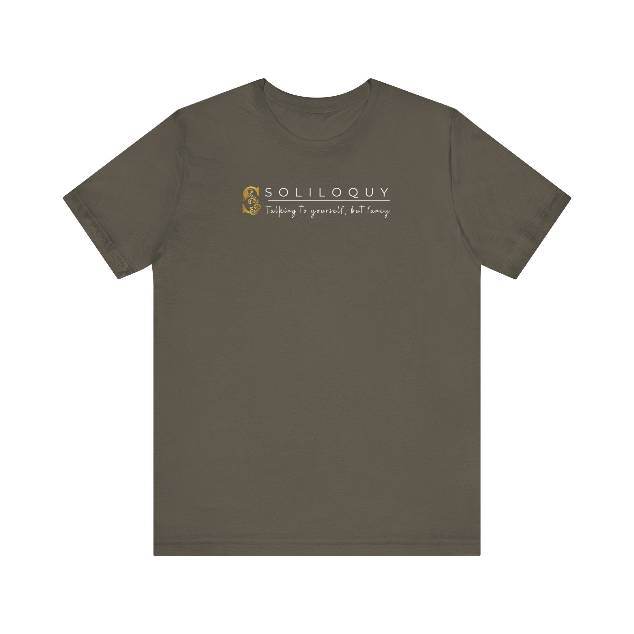 Empowering T-shirt For Friends  & Family - Verbal Vogue Tee Collection SOLILOQUY