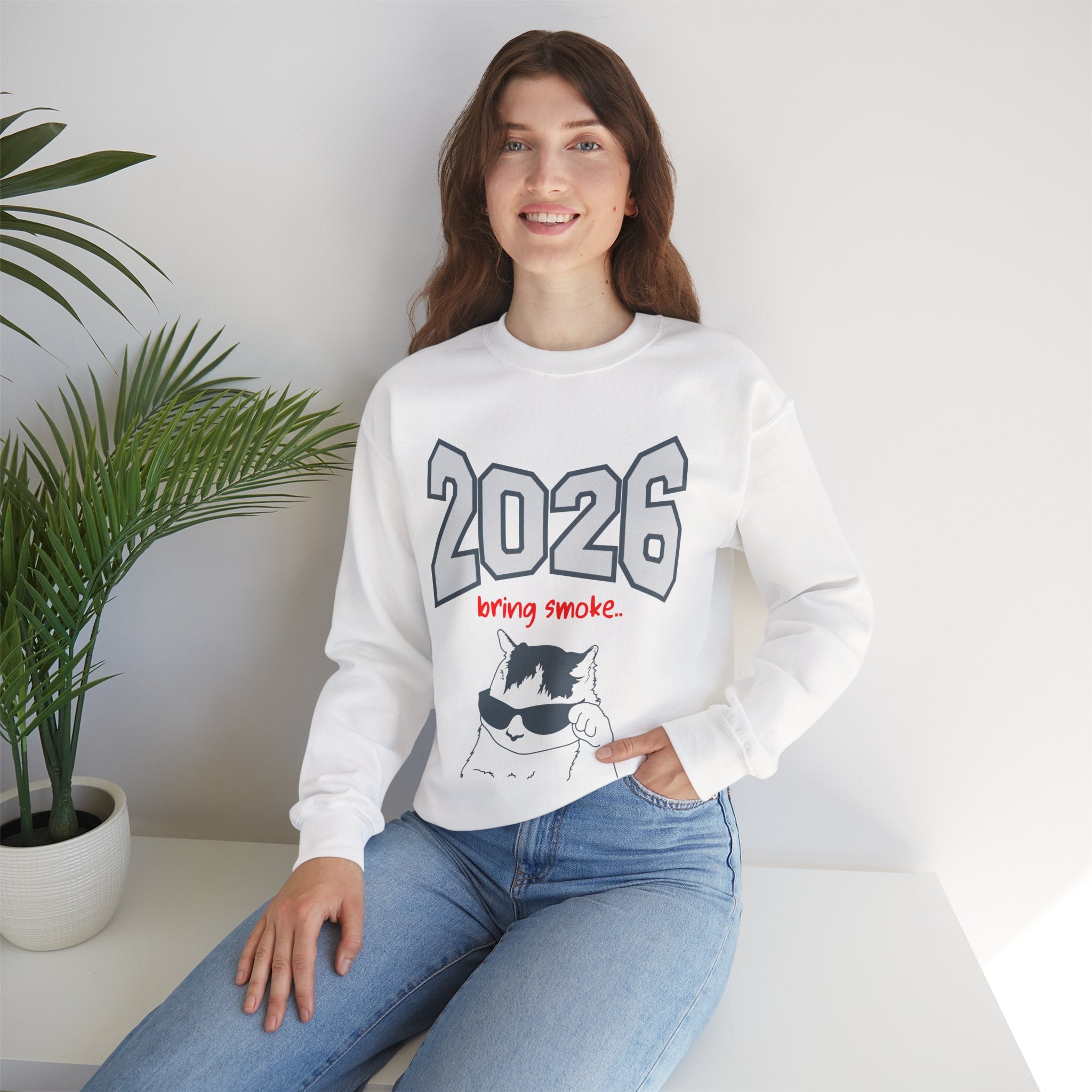 2026 New Year Sweatshirt Line - Bring Smoke 2026