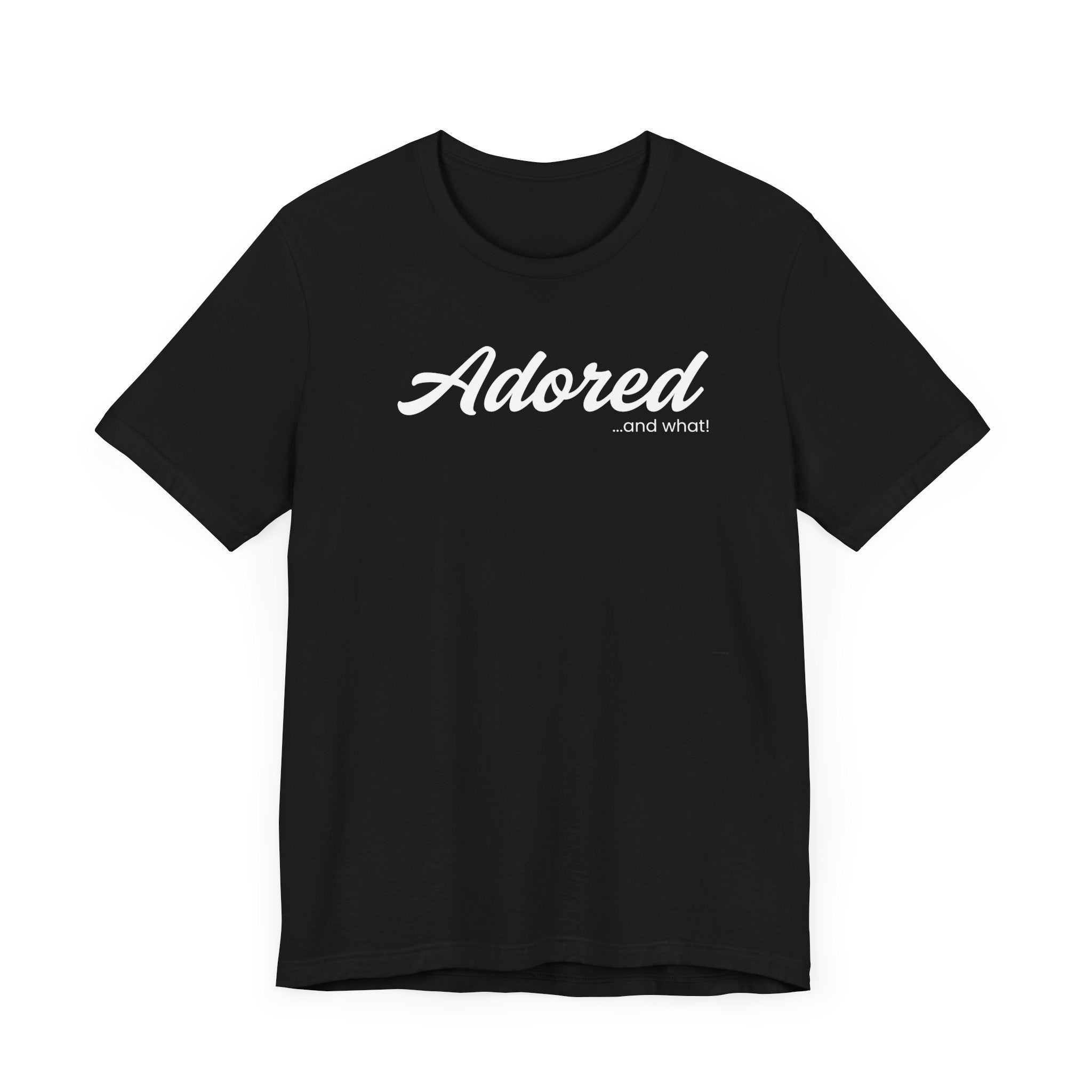 Empowering Tee - And What! Collection - Adored