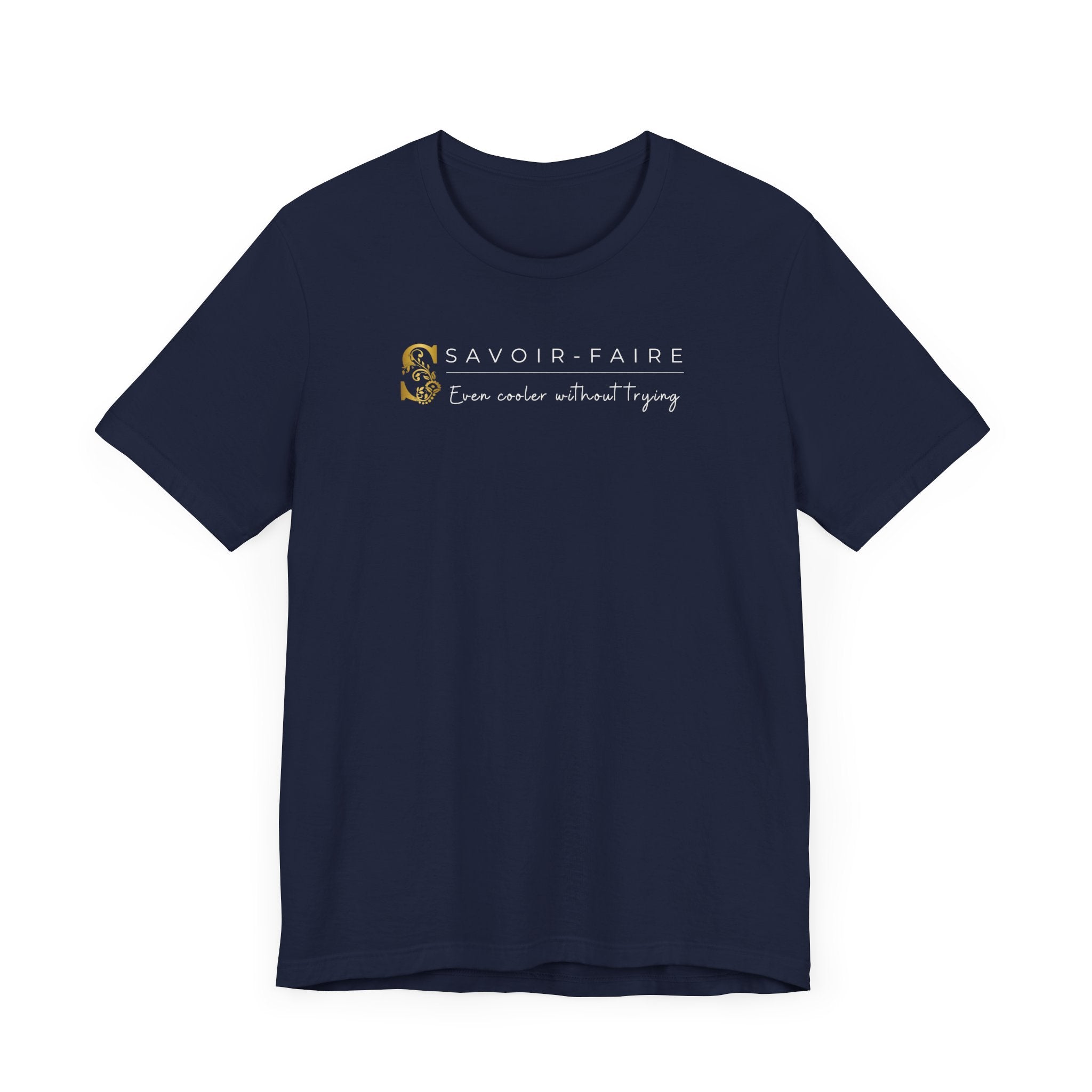 Empowering T-shirt For Friends  & Family - Verbal Vogue Tee Collection SAVOIR-FAIRE